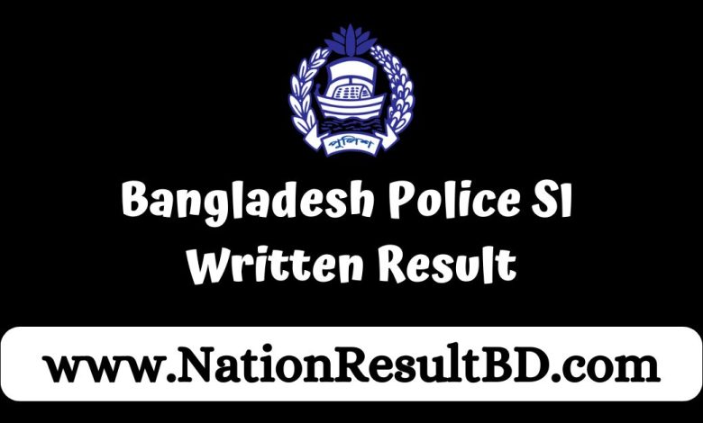 Bangladesh Police SI Written Result 2024