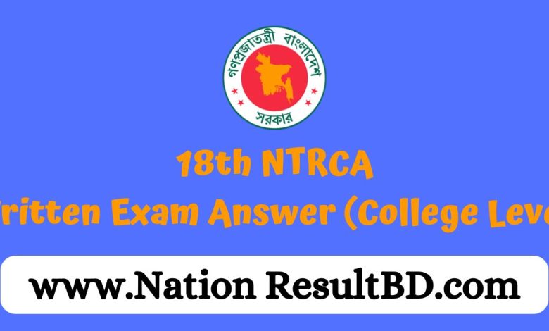 18th NTRCA 2024 Written Exam Answer (College Level)