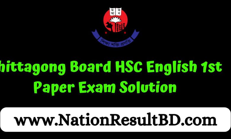 Chittagong Board HSC English 1st Paper Exam Solution 2024