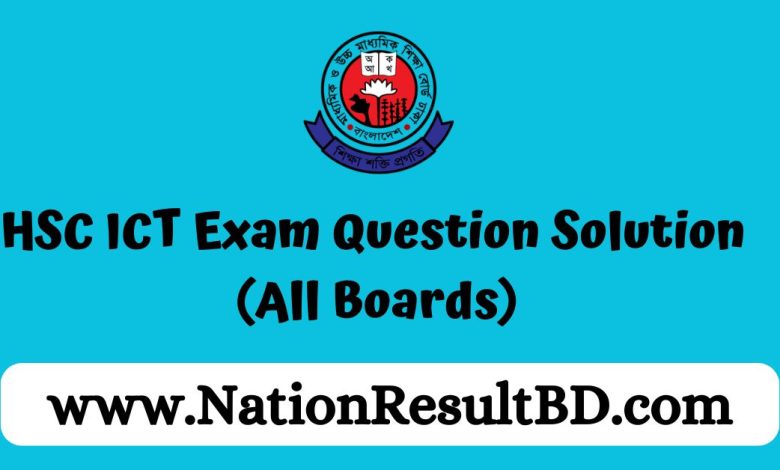 HSC 2024 ICT Exam Question Solution (All Boards)