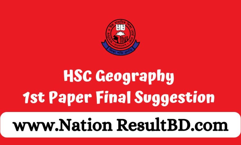 HSC Geography 1st Paper Final Suggestion 2024