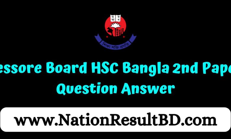 Jessore Board HSC Bangla 2nd Paper Question Answer 2024