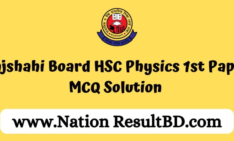 Rajshahi Board HSC Physics 1st Paper MCQ Solution 2024