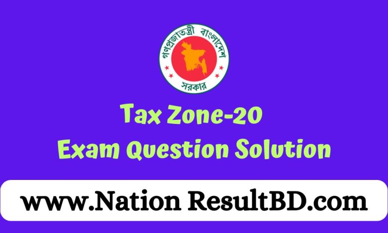 Tax Zone-20 Exam Question Solution 2024