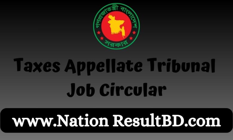 Taxes Appellate Tribunal Job Circular 2024