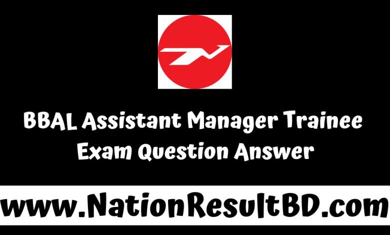 BBAL Assistant Manager Trainee Exam Question Answer 2024