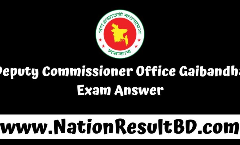 Deputy Commissioner Office Gaibandha Exam Answer 2024