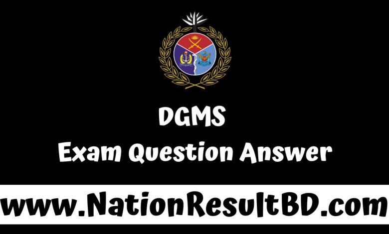 Directorate General of Medical Service (DGMS) Exam Question Answer 2024