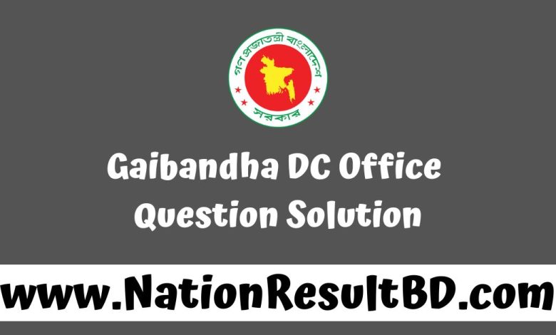 Gaibandha DC Office Question Solution 2024