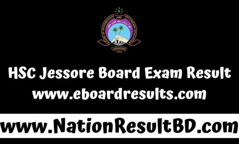 HSC 2024 Jessore Board Exam Result - www.eboardresults.com