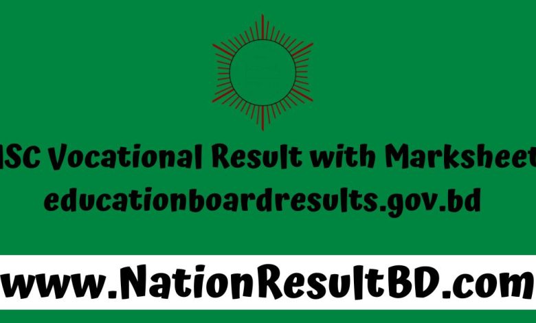 HSC Vocational Result with Marksheet 2024 - educationboardresults.gov.bd