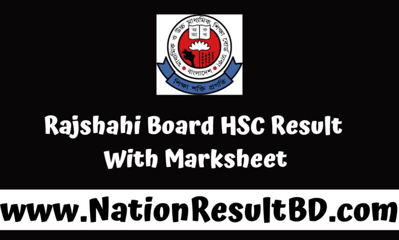 Rajshahi Board HSC Result 2024 With Marksheet