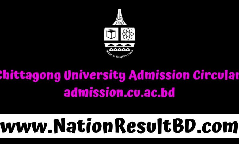 Chittagong University Admission Circular 2024-2025 | admission.cu.ac.bd