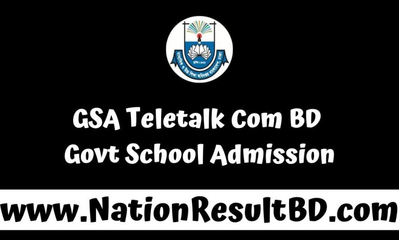 GSA Teletalk Com BD - Govt School Admission 2025