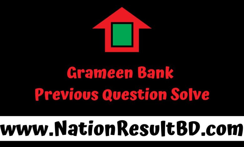 Grameen Bank Previous Question Solve 2024