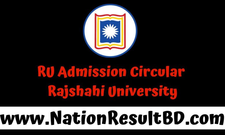 RU Admission Circular 2024-2025: Rajshahi University