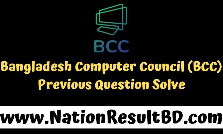 Bangladesh Computer Council (BCC) Previous Question Solve 2025