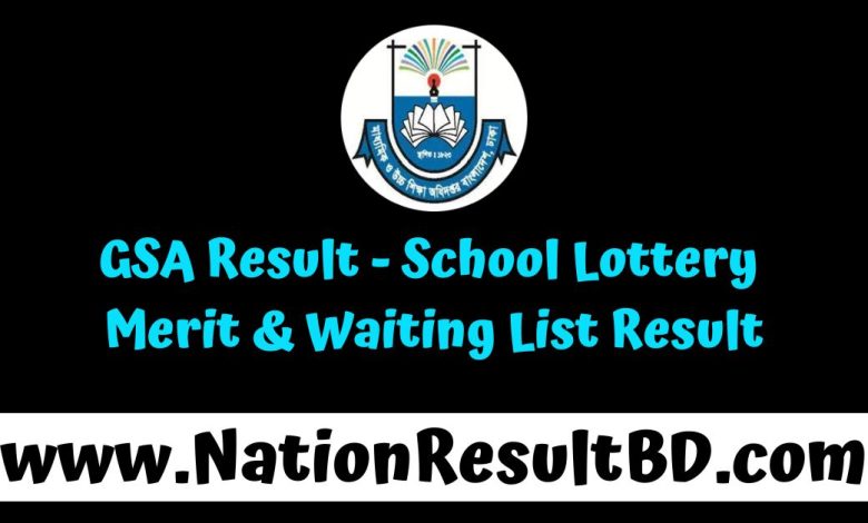 GSA Result 2025 - School Lottery Merit & Waiting List Result