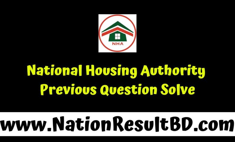 National Housing Authority Previous Question Solve 2025