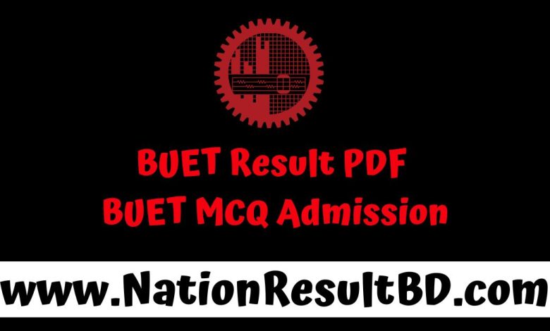 BUET Result 2025 PDF - BUET MCQ Admission