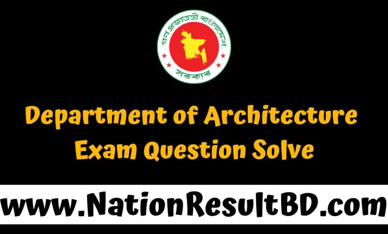 Department of Architecture Exam Question Solve 2025