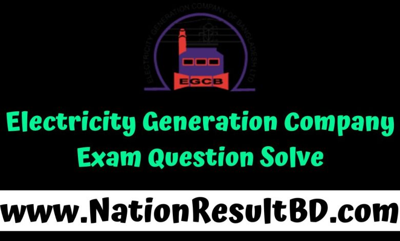 Electricity Generation Company Exam Question Solve 2025