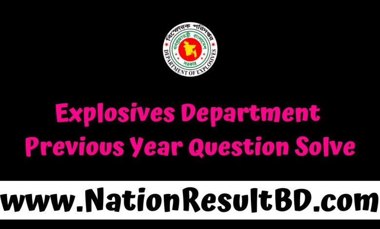 Explosives Department Previous Year Question Solve 2025