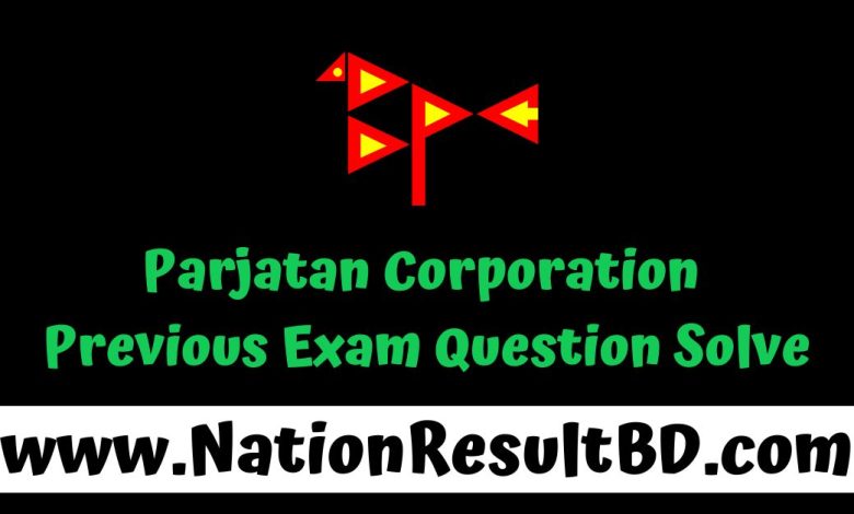 Parjatan Corporation Previous Exam Question Solve 2025