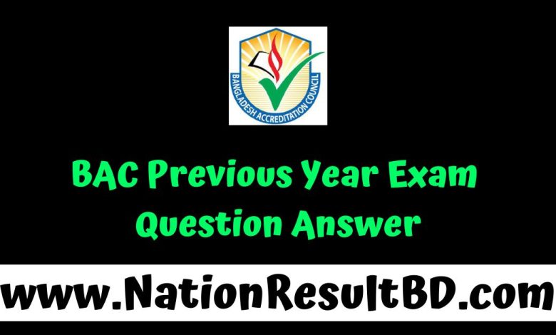 BAC Previous Year Exam Question Answer 2025