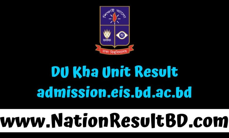 DU Kha Unit Result 2025 – admission.eis.bd.ac.bd