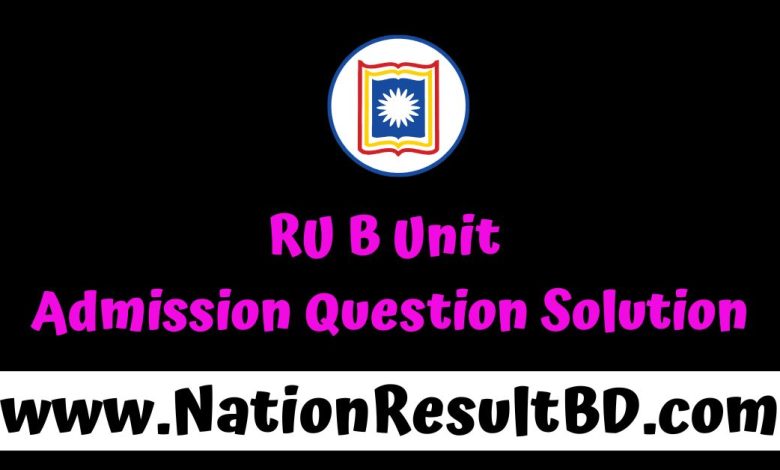 RU B Unit Admission Question Solution 2025